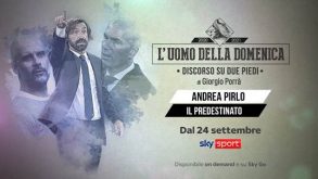 Andrea Pirlo il predestinato. Su Sky è “L’uomo della domenica” di Giorgio Porrà